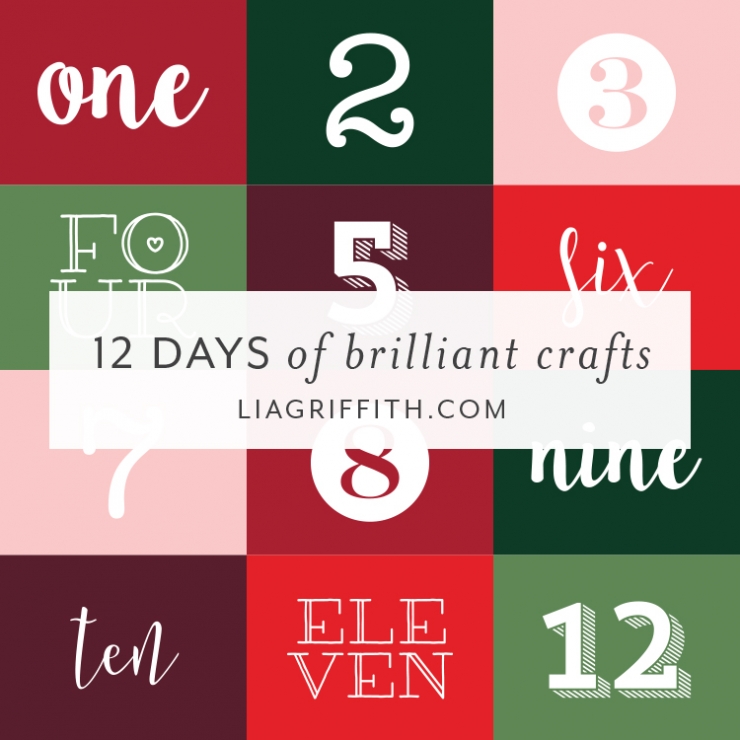 12 Days of Brilliant Crafts & DIY Gift Ideas - Lia Griffith